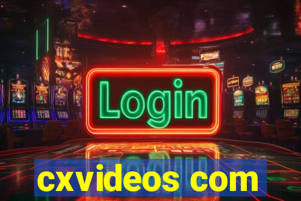 cxvideos com